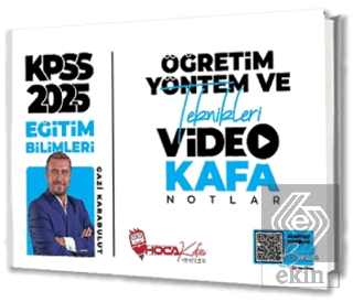 2025 KPSS Eğitim Bilimleri Öğretim Yöntem ve Teknikleri Video Kafa Notlar