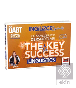2025 ÖABT İngilizce Öğretmenliği Kapsamlı Pratik Ders Notları The Key Success Linguistics