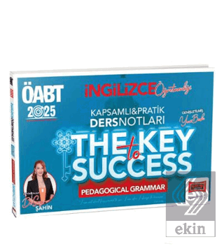 2025 ÖABT İngilizce Öğretmenliği Kapsamlı Pratik Ders Notları The Key Success Pedagogical Grammar