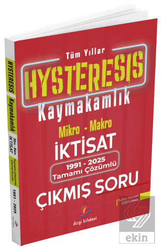 2026 HYSTERESİS Kaymakamlık Mikro-Makro İktisat 1991-2025 Çıkmış Sorul