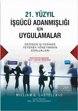 21. Yüzyıl İşgücü Adanmışlığı İçin Uygulamalar