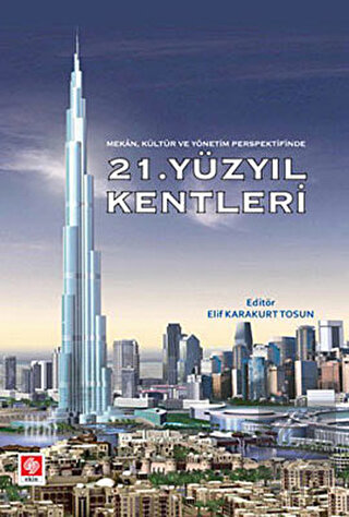 21. Yüzyıl Kentleri Elif Karakurt Tosun