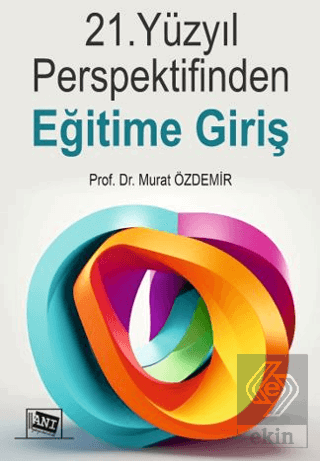 21. Yüzyıl Perspektifinden Eğitime Giriş