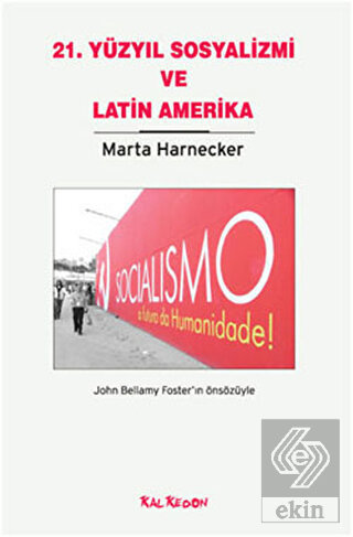 21. Yüzyıl Sosyalizmi ve Latin Amerika