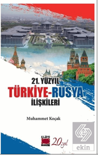 21. Yüzyıl Türkiye-Rusya İlişkileri
