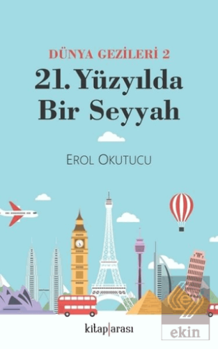 21. Yüzyılda Bir Seyyah Dünya Gezileri 2