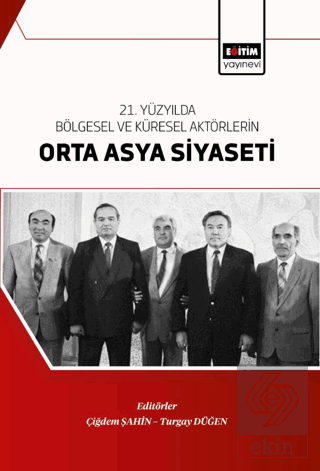 21. Yüzyılda Bölgesel Ve Küresel Aktörlerin Orta A