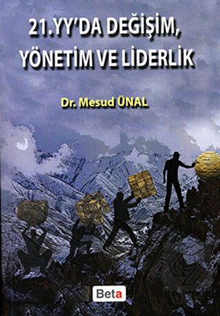 21. Yüzyılda Değişim, Yönetim ve Liderlik