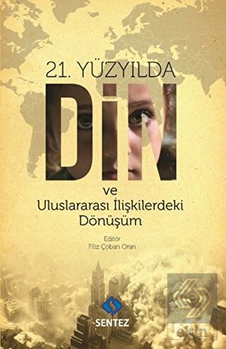 21. Yüzyılda Din ve Uluslararası İlişkilerdeki Dön