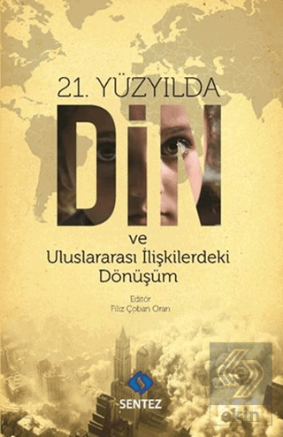 21. Yüzyılda Din ve Uluslararası İlişkilerdeki Dön