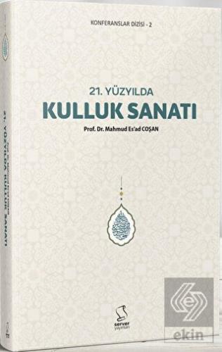 21. Yüzyılda Kulluk Sanatı