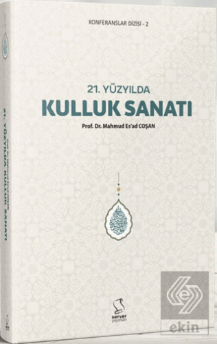 21. Yüzyılda Kulluk Sanatı