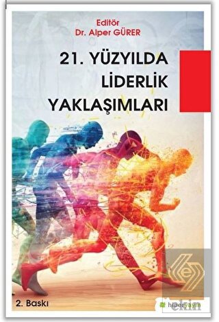 21. Yüzyılda Liderlik Yaklaşımları