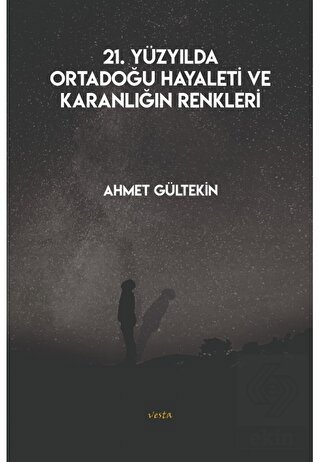 21. Yüzyılda Ortadoğu Hayaleti ve Karanlığın Renkl