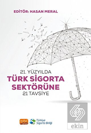 21. Yüzyılda Türk Sigorta Sektörüne 21 Tavsiye