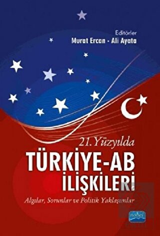 21. Yüzyılda Türkiye-AB İlişkileri