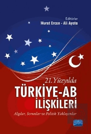 21. Yüzyılda Türkiye-AB İlişkileri