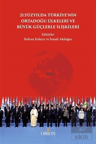 21.Yüzyılda Türkiye'nin Ortadoğu Ülkeleri ve Büyük