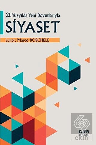 21. Yüzyılda Yeni Boyutlarıyla Siyaset