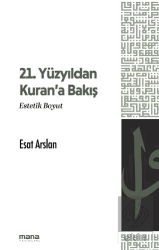 21. Yüzyıldan Kurana Bakış
