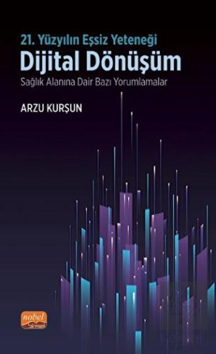 21. Yüzyılın Eşsiz Yeteneği: Dijital Dönüşüm - Sağ
