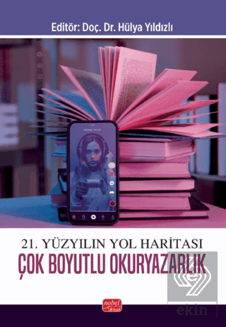 21. Yüzyılın Yol Haritası Çok Boyutlu Okuryazarlık