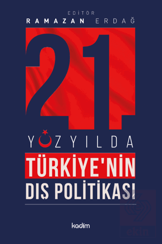 21'İnci Yüzyılda Türkiye'nin Dış Politikası