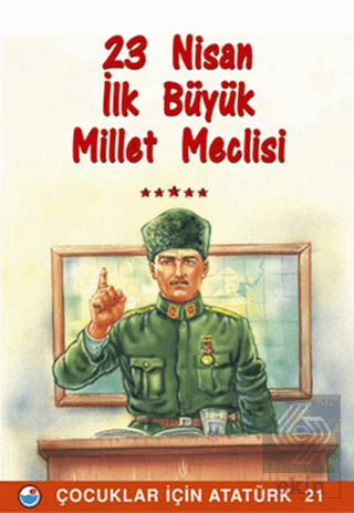 23 Nisan - İlk Büyük Millet Meclisi