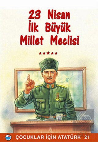 23 Nisan - İlk Büyük Millet Meclisi