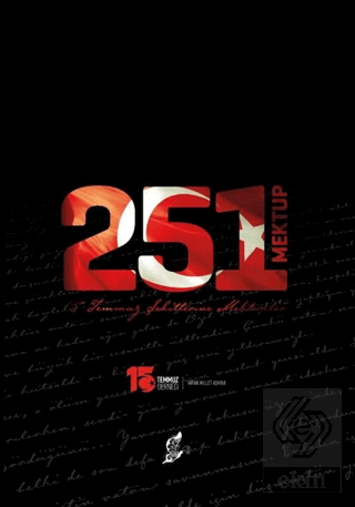 251 Mektup - 15 Temmuz Şehitlerine Mektuplar