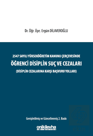 2547 Sayılı Yükseköğretim Kanunu Çerçevesinde Öğrenci Disiplin Suç ve Cezaları