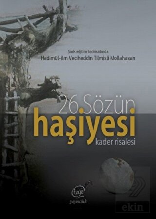 26. Sözün Haşiyesi - Kader Risalesi