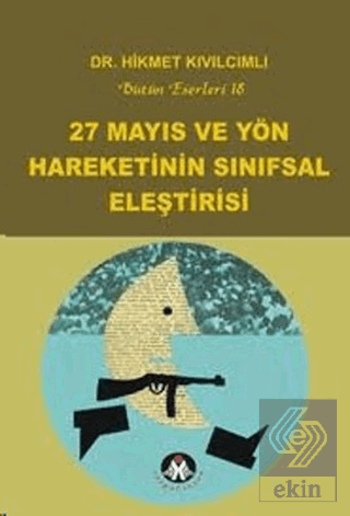 27 Mayıs ve Yön Hareketinin Sınıfsal Eleştirisi