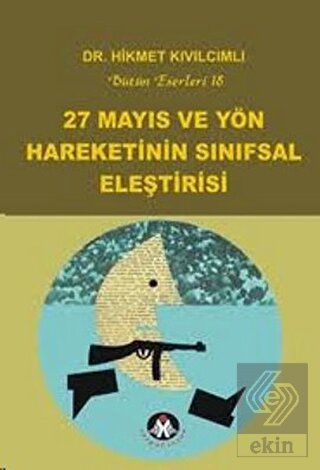 27 Mayıs ve Yön Hareketinin Sınıfsal Eleştirisi