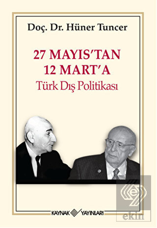 27 Mayıs\'tan 12 Mart\'a Türk Dış Politikası
