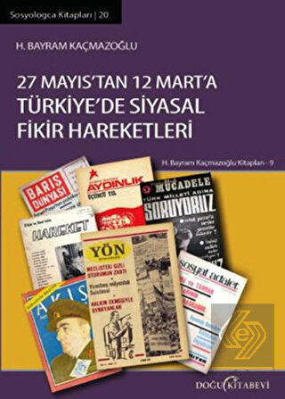 27 Mayıs'tan 12 Mart'a Türkiye'de Siyasal Fikir Ha