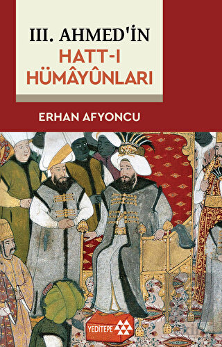 3. Ahmed'in Hatt-ı Hümayünları