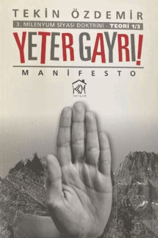 3. Milenyum Siyasi Doktrini Yeter Gayrı!