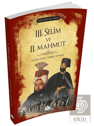 3.Selim ve 2.Mahmut (Padişahlar Serisi)