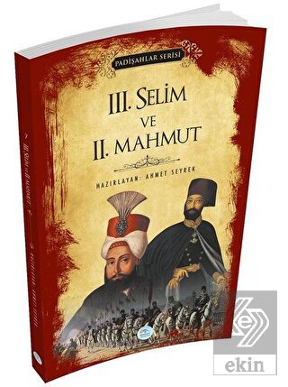 3.Selim ve 2.Mahmut (Padişahlar Serisi)