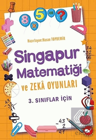 3.Sınıflar İçin Singapur Matematiği ve Zeka Oyunla