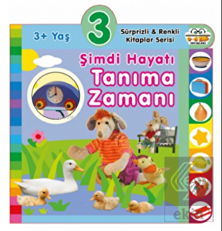 3+ Yaş Şimdi Hayatı Tanıma Zamanı