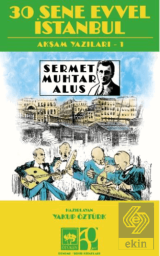 30 Sene Evvel İstanbul