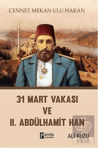 31 Mart Vakası ve 2. Abdülhamid