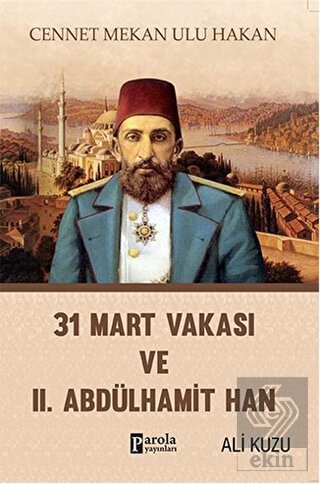 31 Mart Vakası ve 2. Abdülhamid