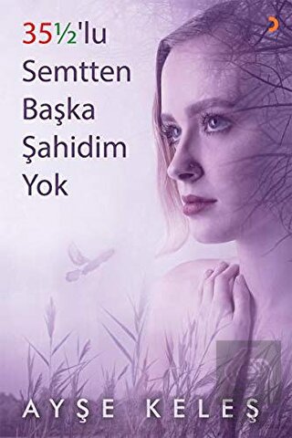 35 1/2 lu Semtten Başka Şahidim Yok