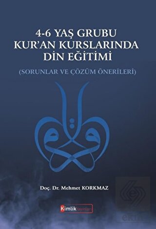 4-6 Yaş Grubu Kur'an Kurslarında Din Eğitimi