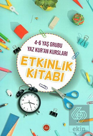 4-6 Yaş Grubu Yaz Kur'an Kursları Etkinlik Kitabı