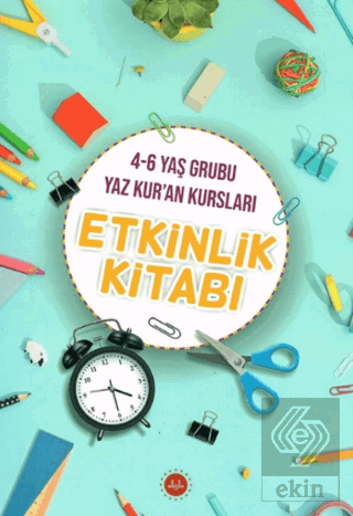 4-6 Yaş Grubu Yaz Kur'an Kursları Etkinlik Kitabı