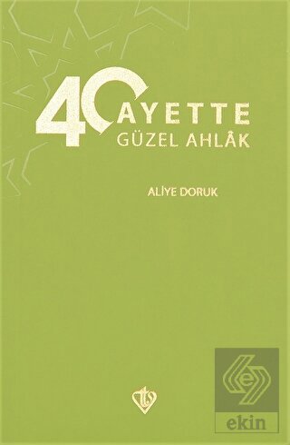 40 Ayette Güzel Ahlak